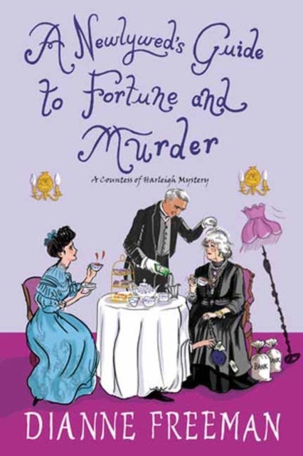 A Newlywed's Guide to Fortune and Murder - A Sparkling and Witty Victorian Mystery