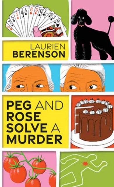 Peg and Rose Solve a Murder - A Charming and Humorous Cozy Mystery