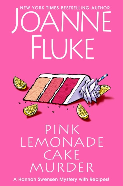 Pink Lemonade Cake Murder - A Delightful & Irresistible Culinary Cozy Mystery with Recipes