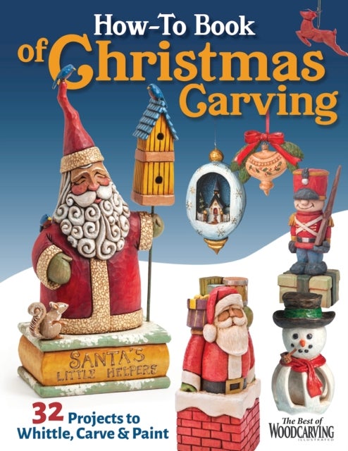 Bilde av How-to Book Of Christmas Carving Av Editors Of Woodcarving Illustrated