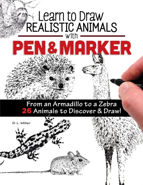 Bilde av Learn To Draw Realistic Animals With Pen &amp; Marker Av D L Miller