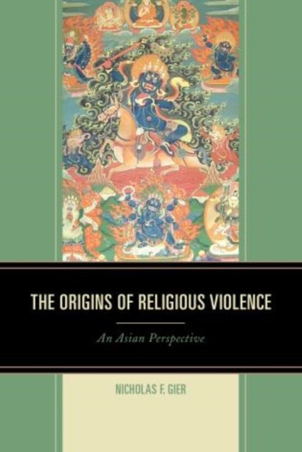 The Origins of Religious Violence - An Asian Perspective