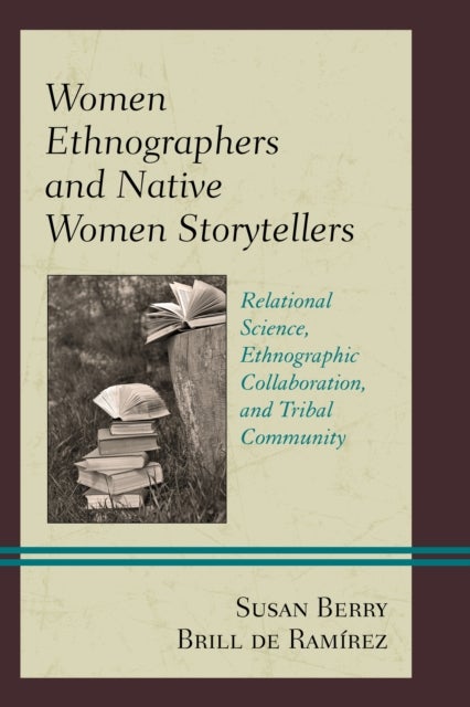 Bilde av Women Ethnographers And Native Women Storytellers Av Susan Berry Brill De Ramirez