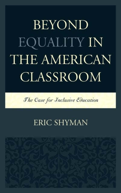 Beyond Equality in the American Classroom - The Case for Inclusive Education