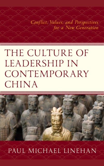 Bilde av The Culture Of Leadership In Contemporary China Av Paul Michael Linehan