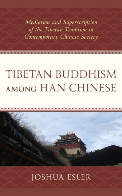 Bilde av Tibetan Buddhism Among Han Chinese Av Joshua Esler