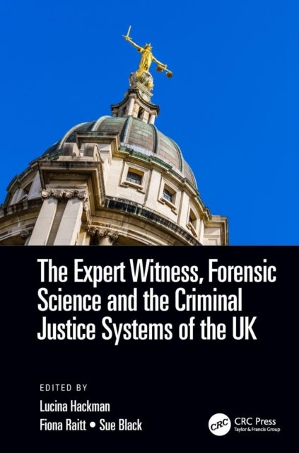 Bilde av The Expert Witness, Forensic Science, And The Criminal Justice Systems Of The Uk