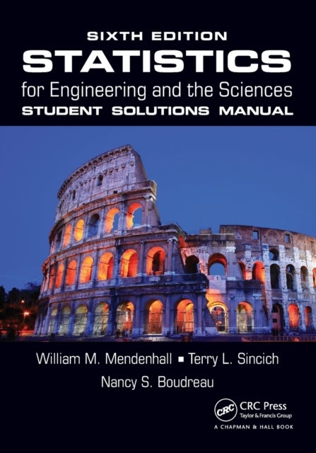 Bilde av Statistics For Engineering And The Sciences Student Solutions Manual Av William M. Mendenhall, Terry L. Sincich, Nancy S. Boudreau
