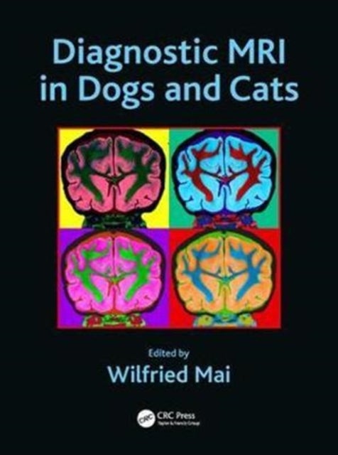 Bilde av Diagnostic Mri In Dogs And Cats Av Wilfried Mai