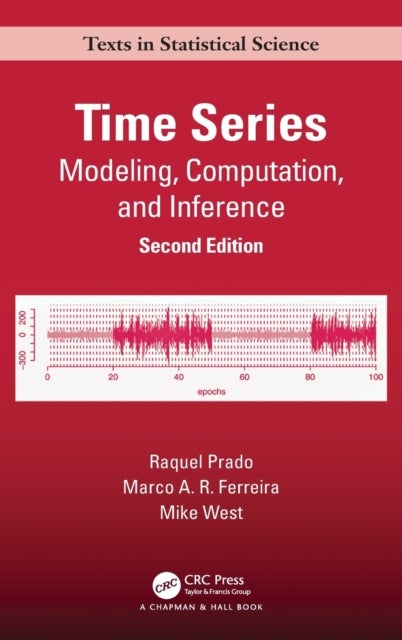 Time Series - Modeling, Computation, and Inference, Second Edition