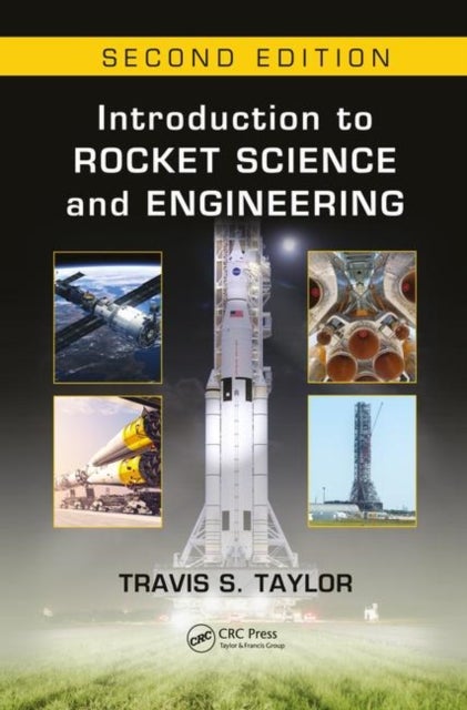 Bilde av Introduction To Rocket Science And Engineering Av Travis S. (author And Consultant Huntsville Alabama Usa) Taylor