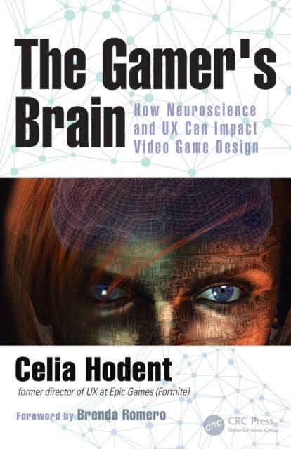 The Gamer's Brain - How Neuroscience and UX Can Impact Video Game Design
