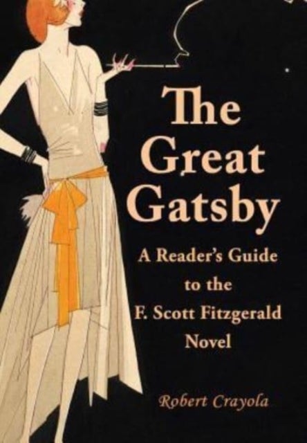 The Great Gatsby - A Reader's Guide to the F. Scott Fitzgerald Novel