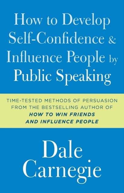 Bilde av How To Develop Self-confidence And Influence People By Public Speaking Av Dale Carnegie