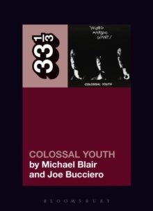 Bilde av Young Marble Giants&#039; Colossal Youth Av Michael (independent Scholar Usa) Blair, Joe (independent Scholar Usa) Bucciero