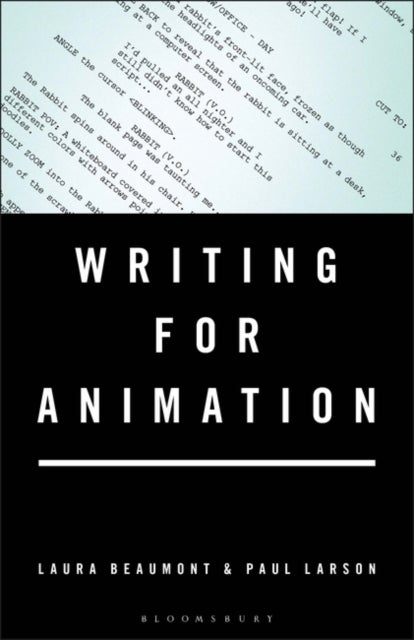 Bilde av Writing For Animation Av Laura (independent Screenwriter Uk) Beaumont, Paul (independent Screenwriter Uk) Larson