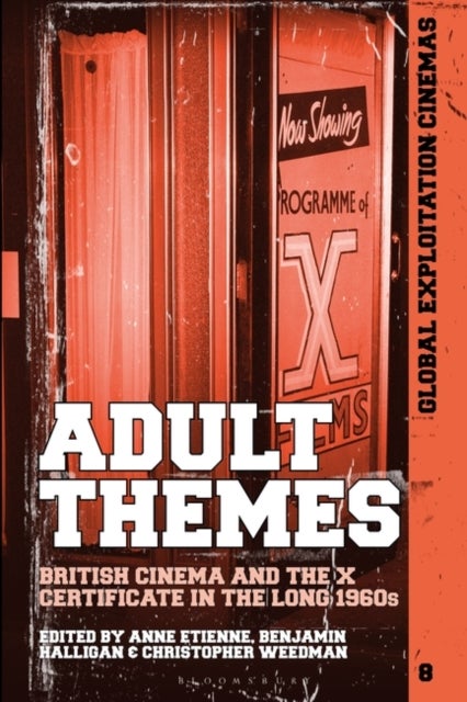Adult Themes - British Cinema and the X Certificate in the Long 1960s