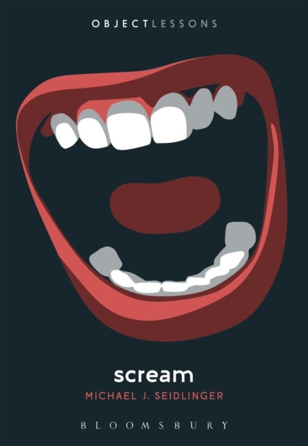 Bilde av Scream Av Michael J. (writer Editor And Contributor Freelance Writer Usa) Seidlinger