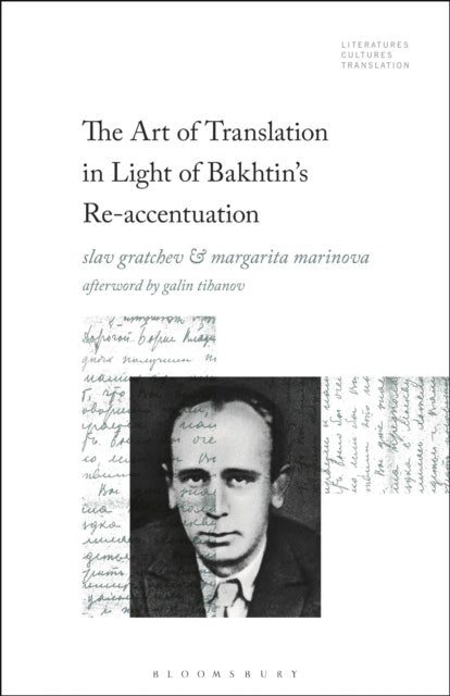 The Art of Translation in Light of Bakhtin's Re-accentuation