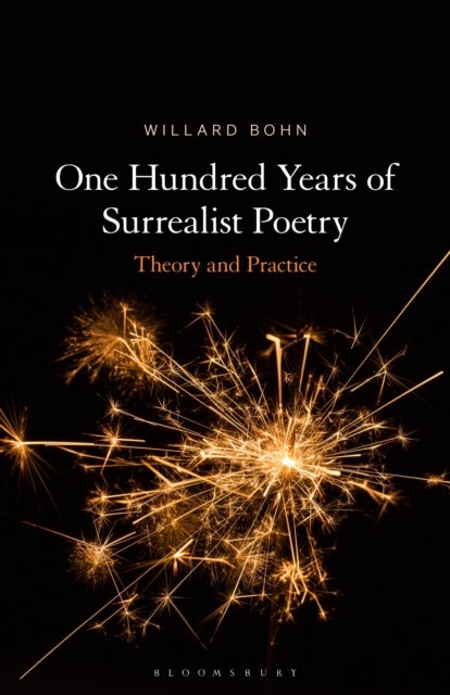 One Hundred Years of Surrealist Poetry - Theory and Practice