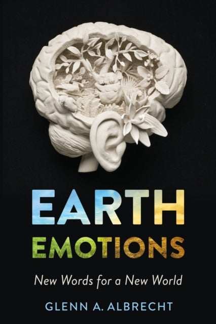 Earth Emotions - New Words for a New World