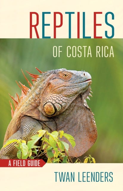 Reptiles of Costa Rica - A Field Guide