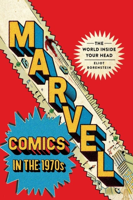 Marvel Comics in the 1970s - The World inside Your Head