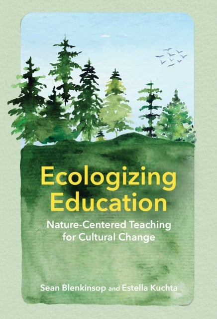 Bilde av Ecologizing Education Av Sean Blenkinsop, Estella C. Kuchta