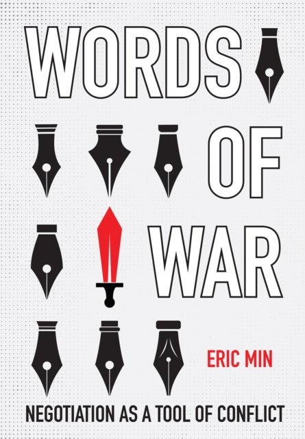 Words of War - Negotiation as a Tool of Conflict