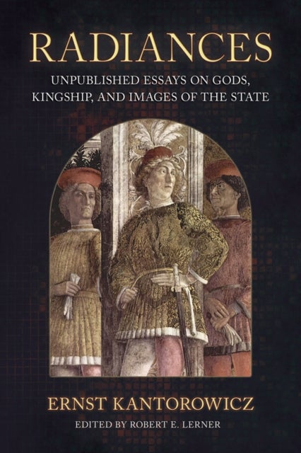 Radiances - Unpublished Essays on Gods, Kingship, and Images of the State