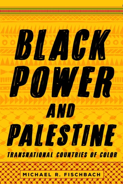 Black Power and Palestine - Transnational Countries of Color