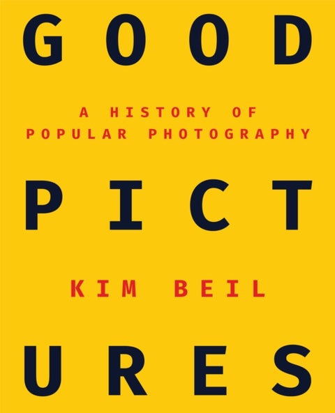Good Pictures - A History of Popular Photography