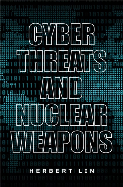 Bilde av Cyber Threats And Nuclear Weapons Av Herbert Lin