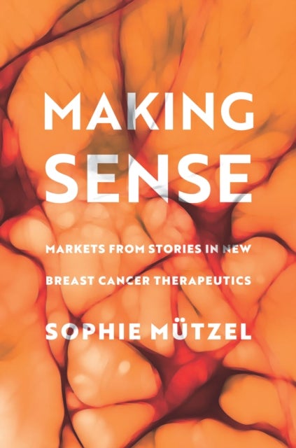 Making Sense - Markets from Stories in New Breast Cancer Therapeutics