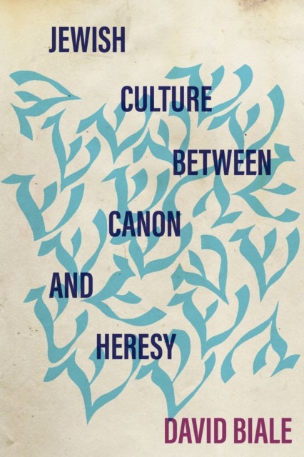 Bilde av Jewish Culture Between Canon And Heresy Av David Biale