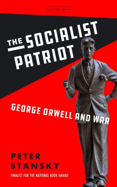 The Socialist Patriot - George Orwell and War