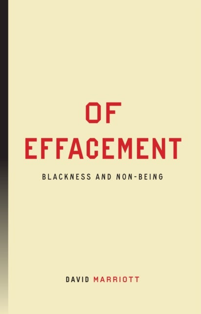 Of Effacement - Blackness and Non-Being