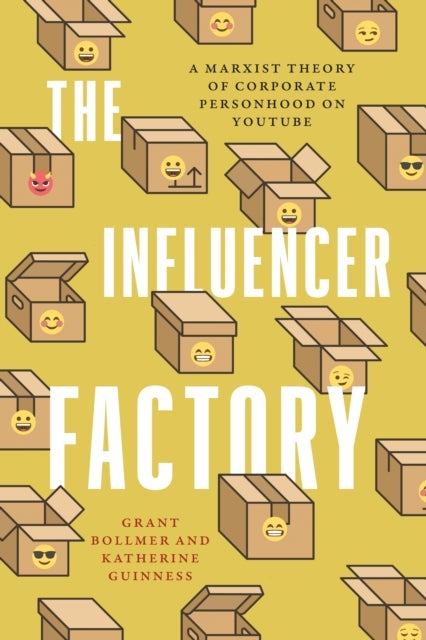 The Influencer Factory - A Marxist Theory of Corporate Personhood on YouTube
