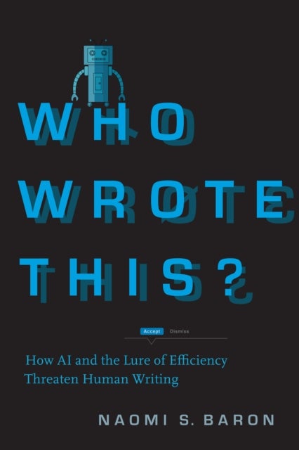 Who Wrote This? - How AI and the Lure of Efficiency Threaten Human Writing