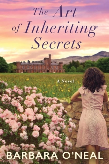 The Art of Inheriting Secrets - A Novel