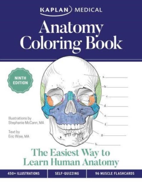 Anatomy Coloring Book with 450+ Realistic Medical Illustrations with Quizzes for Each + 96 Perforate