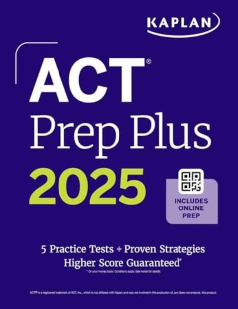ACT Prep Plus 2025: Includes 5 Full Length Practice Tests, 100s of Practice Questions, and 1 Year Ac