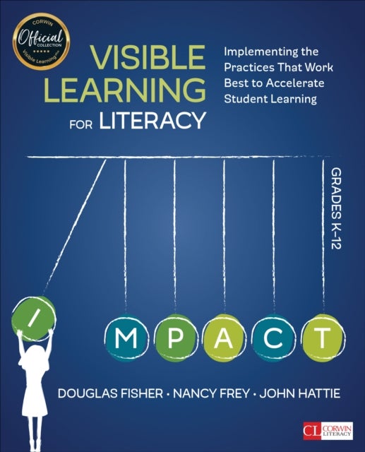 Bilde av Visible Learning For Literacy, Grades K-12 Av Douglas Fisher, Nancy Frey, John Hattie