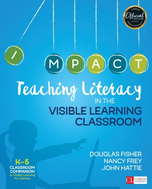 Bilde av Teaching Literacy In The Visible Learning Classroom, Grades K-5 Av Douglas Fisher, Nancy Frey, John Hattie