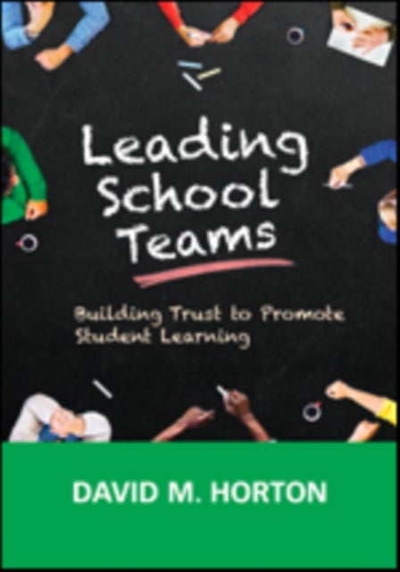 Leading School Teams - Building Trust to Promote Student Learning
