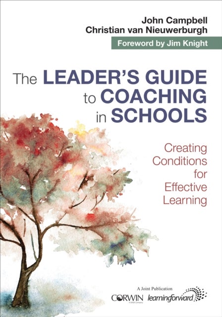 Bilde av The Leader&#039;s Guide To Coaching In Schools Av John Campbell, Christian Van Nieuwerburgh