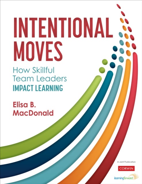 Intentional Moves - How Skillful Team Leaders Impact Learning