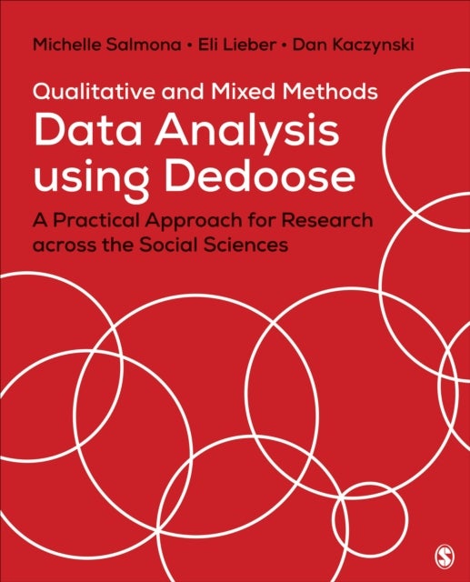 Bilde av Qualitative And Mixed Methods Data Analysis Using Dedoose Av Michelle Suzanne Salmona, Eli Lieber, Dan James Kaczynski