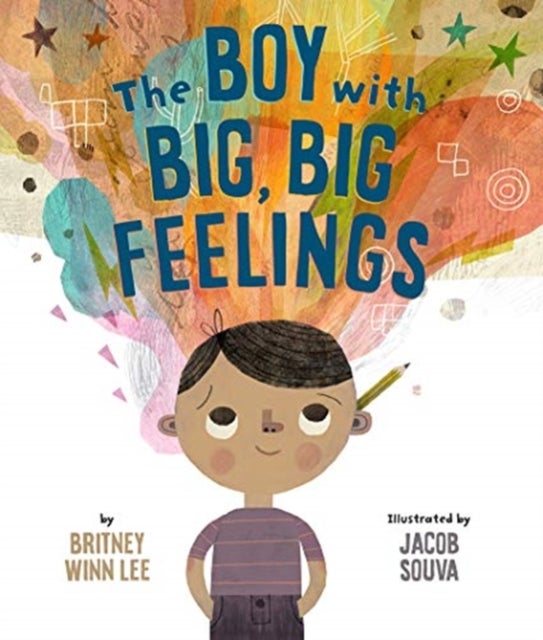 The Boy with Big, Big Feelings av Lee Britney Winn, Souva  Jacob