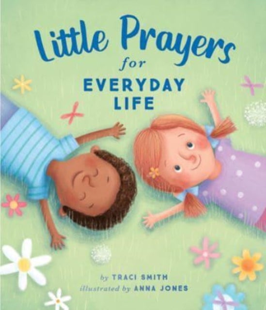 Bilde av Little Prayers For Everyday Life Av Traci Smith